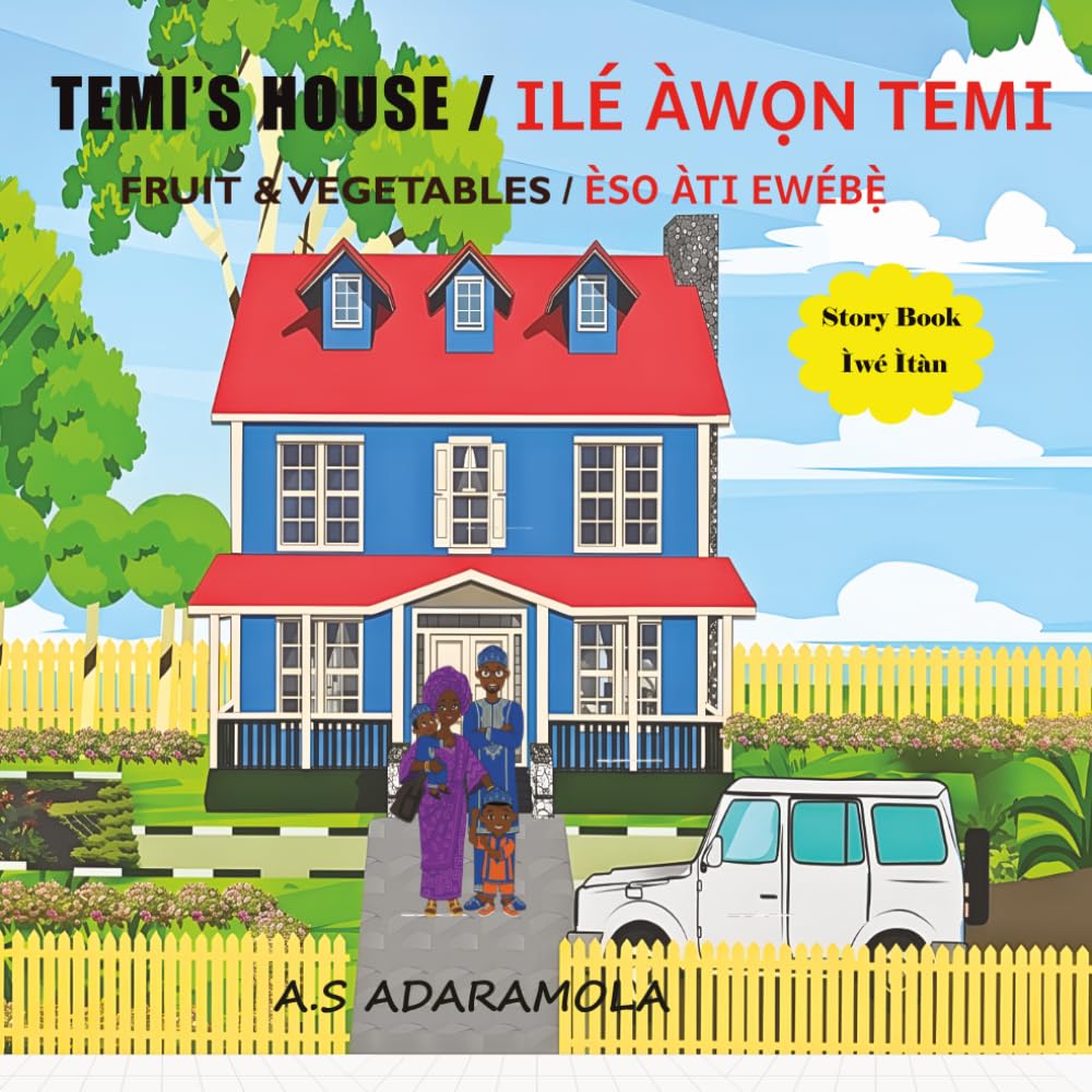 Temi's House (Ile Awon Temi): Fruits & Vegetables (Eso Ati Ewebe) Story book
