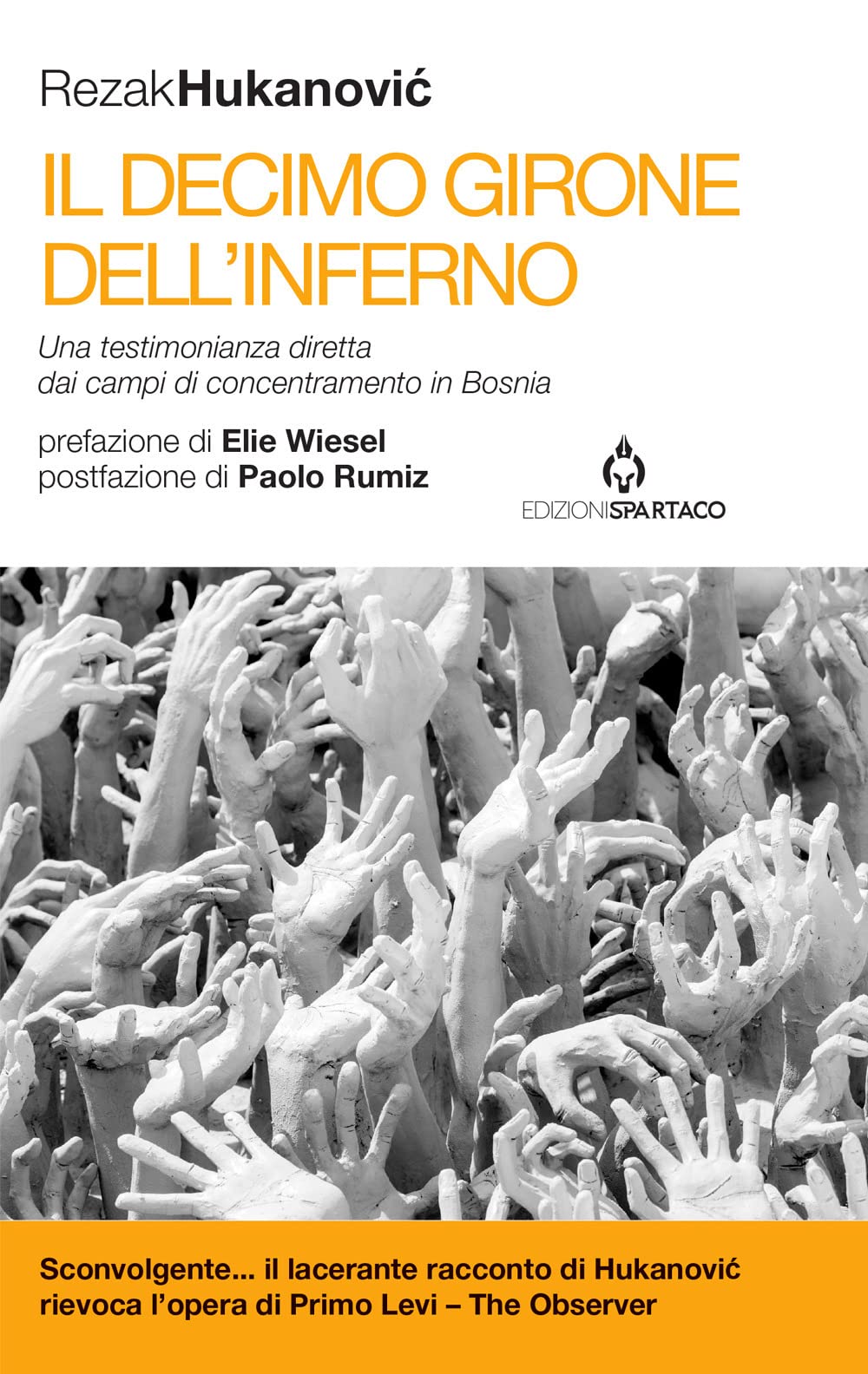 Il Decimo Girone Dell'inferno. Una Testimonianza Diretta Dai Campi Di Concentramento In Bosnia - 4