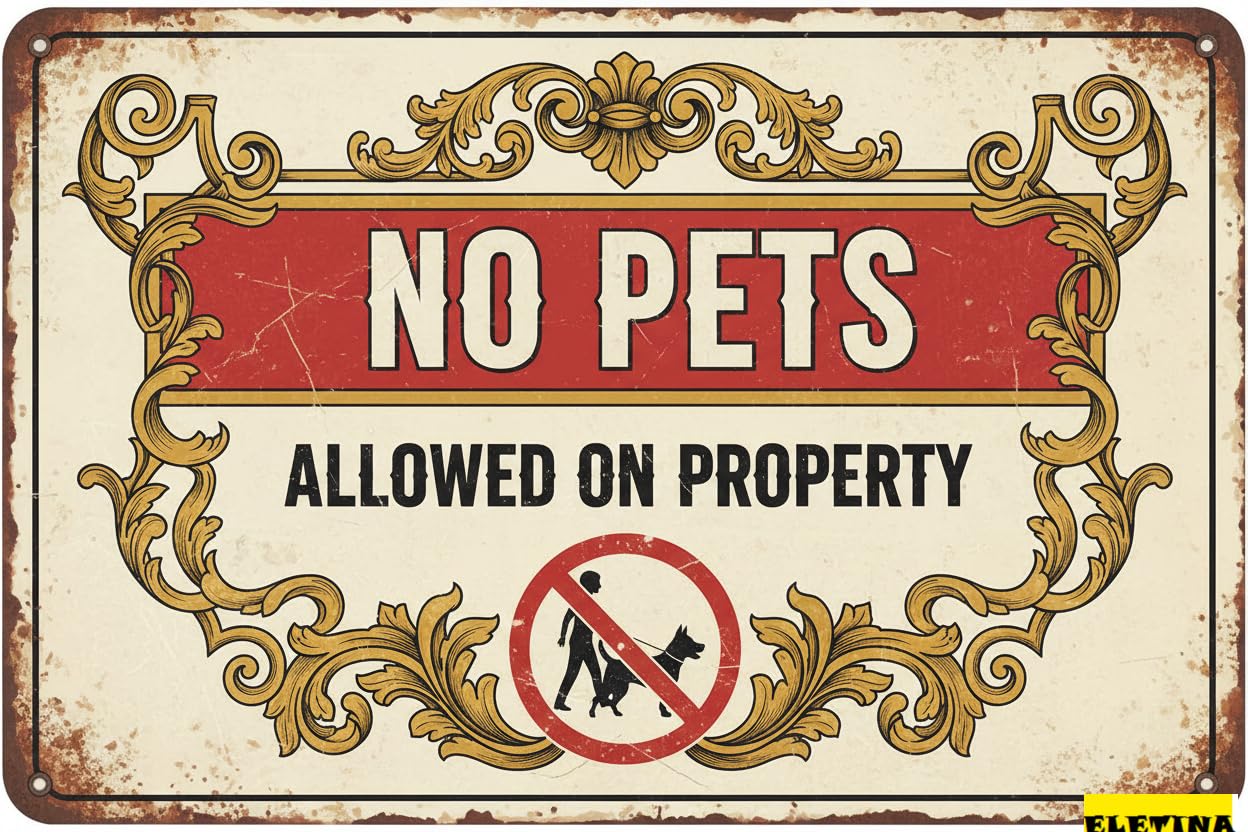 No Pets Allowed On Property Aluminum Warning Tin Sign UV Protected Waterproof Fade Resistant Trails Gardens 8x12in