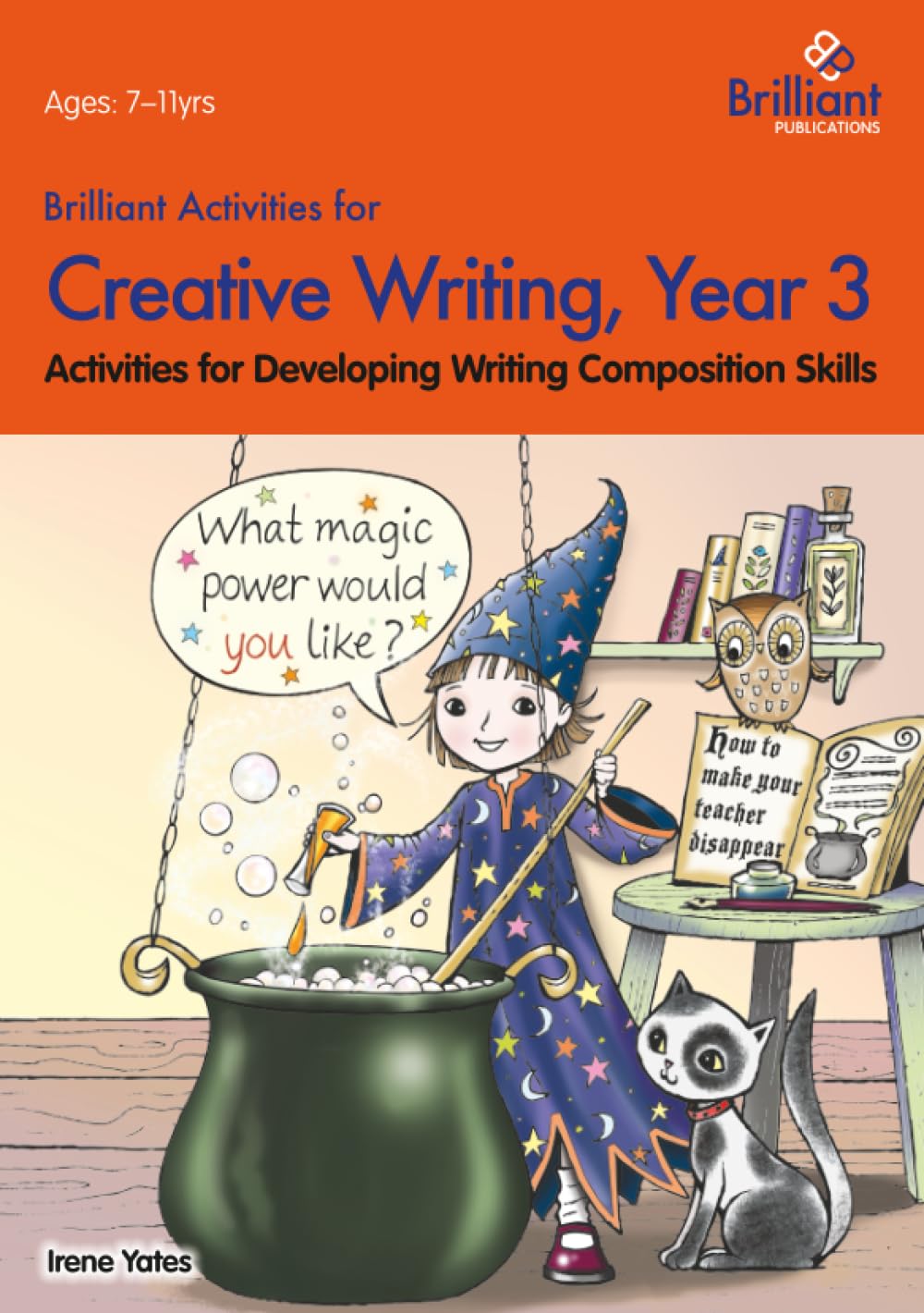 Brilliant Activities for Creative Writing, Year 3-Activities for Developing Wri