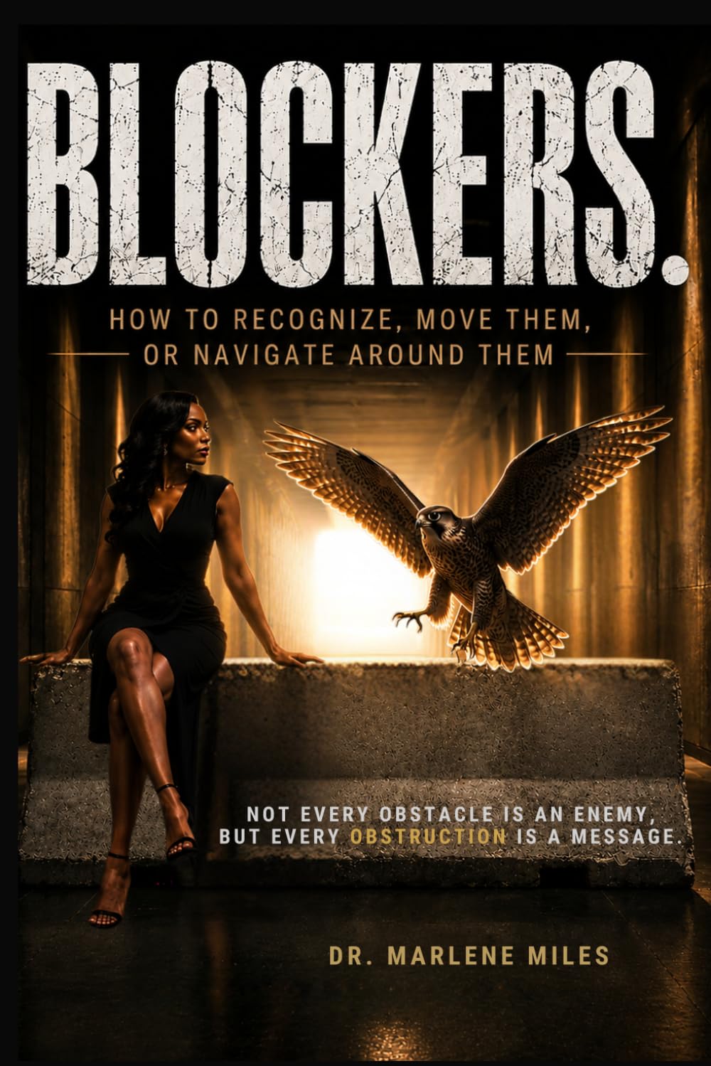 BLOCKERS.: How To Recognize, Move Them, or Navigate Around Them (KINGDOM SERIES)