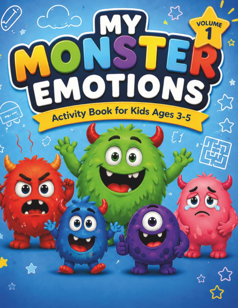 My Monster Emotions Activity Book: Feelings and Emotions Workbook for Kids Ages 3-5. A Fun Social Emotional Learning Tool with Coloring, Mazes, and ... Their Feelings. (Monster Activities for Kids)