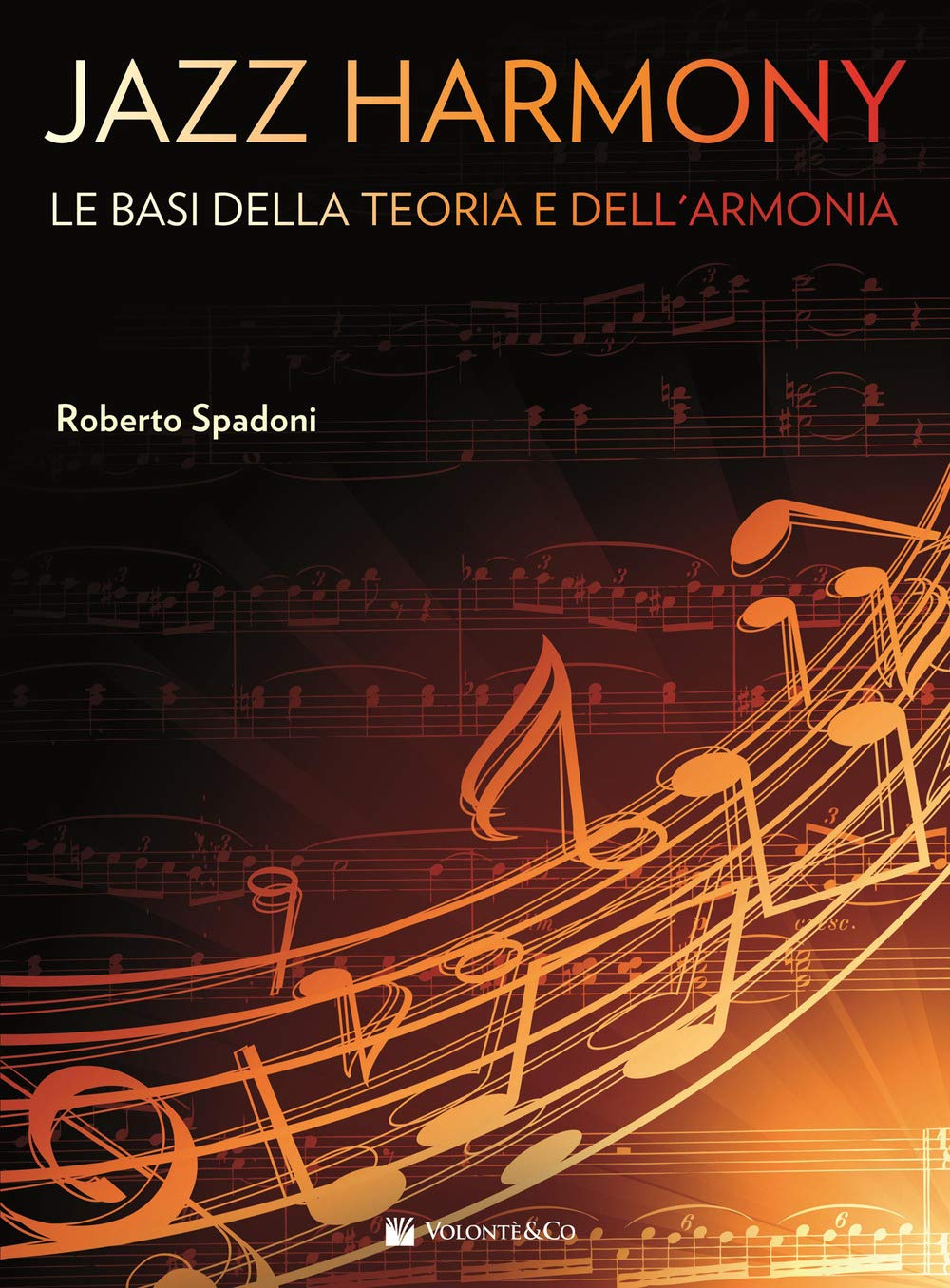 Jazz harmony. Le basi della teoria e dell'armonia (Vol. 1)
