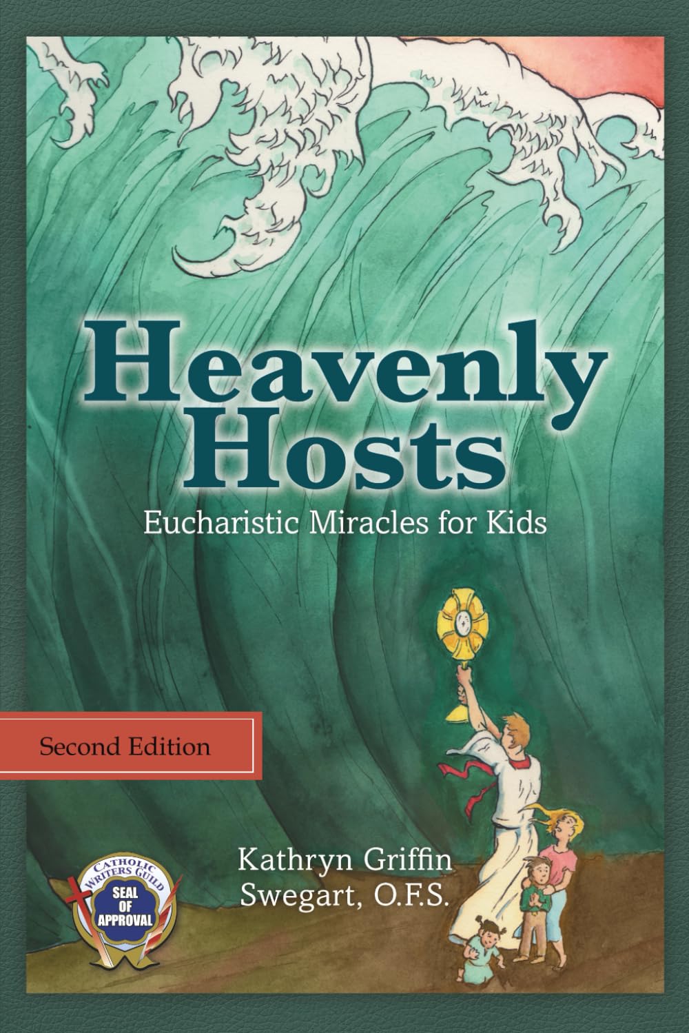Heavenly Hosts: Eucharistic Miracles for Kids: 1 (Catholic Stories for Kids)