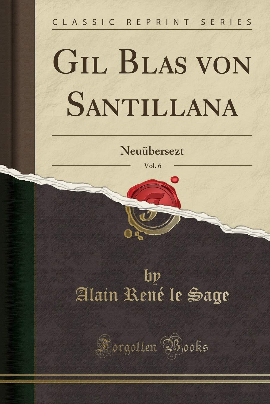 Gil Blas von Santillana, Vol. 6: Neuübersezt (Classic Reprint)
