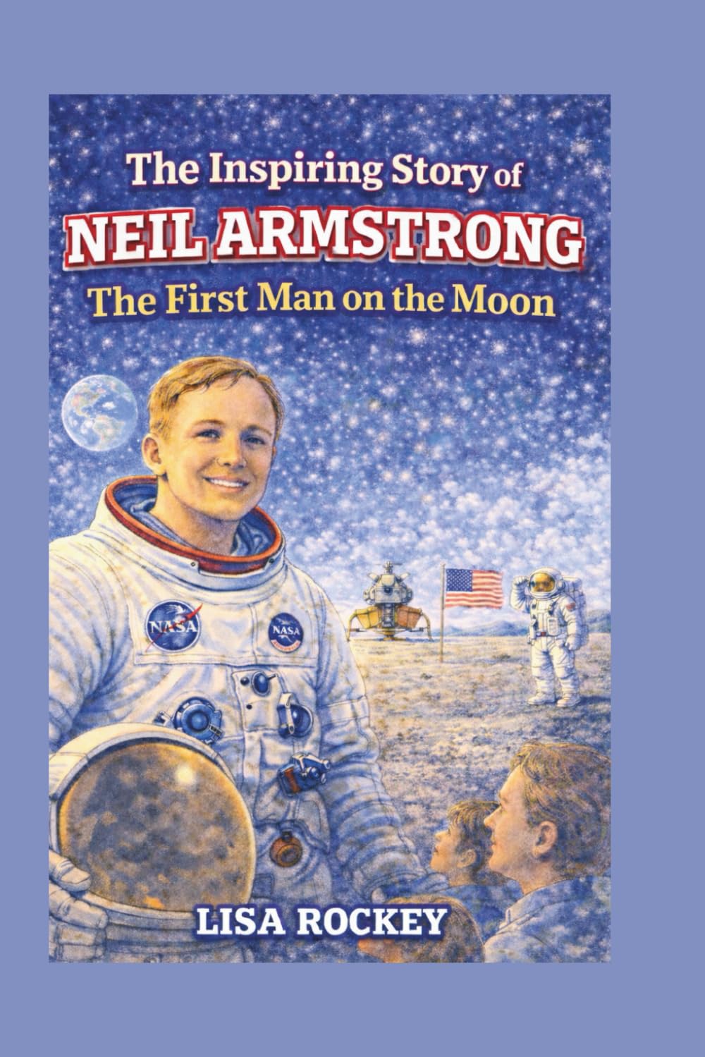 The Inspiring Story of Neil Armstrong: The First Man on the Moon