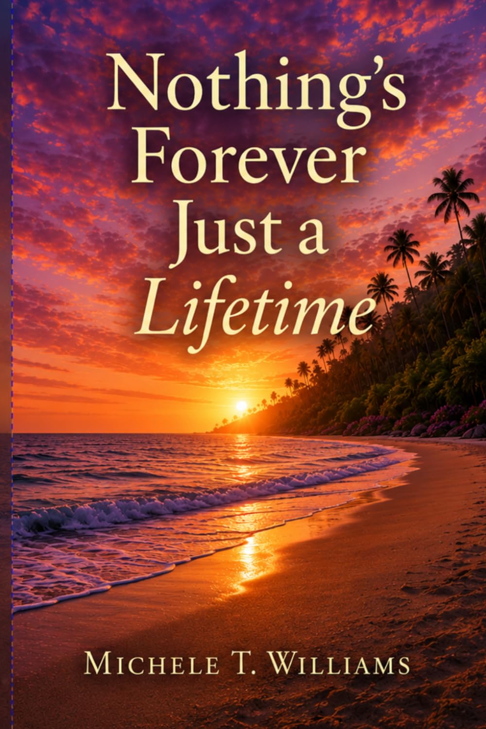 Nothing's Forever Just a Lifetime