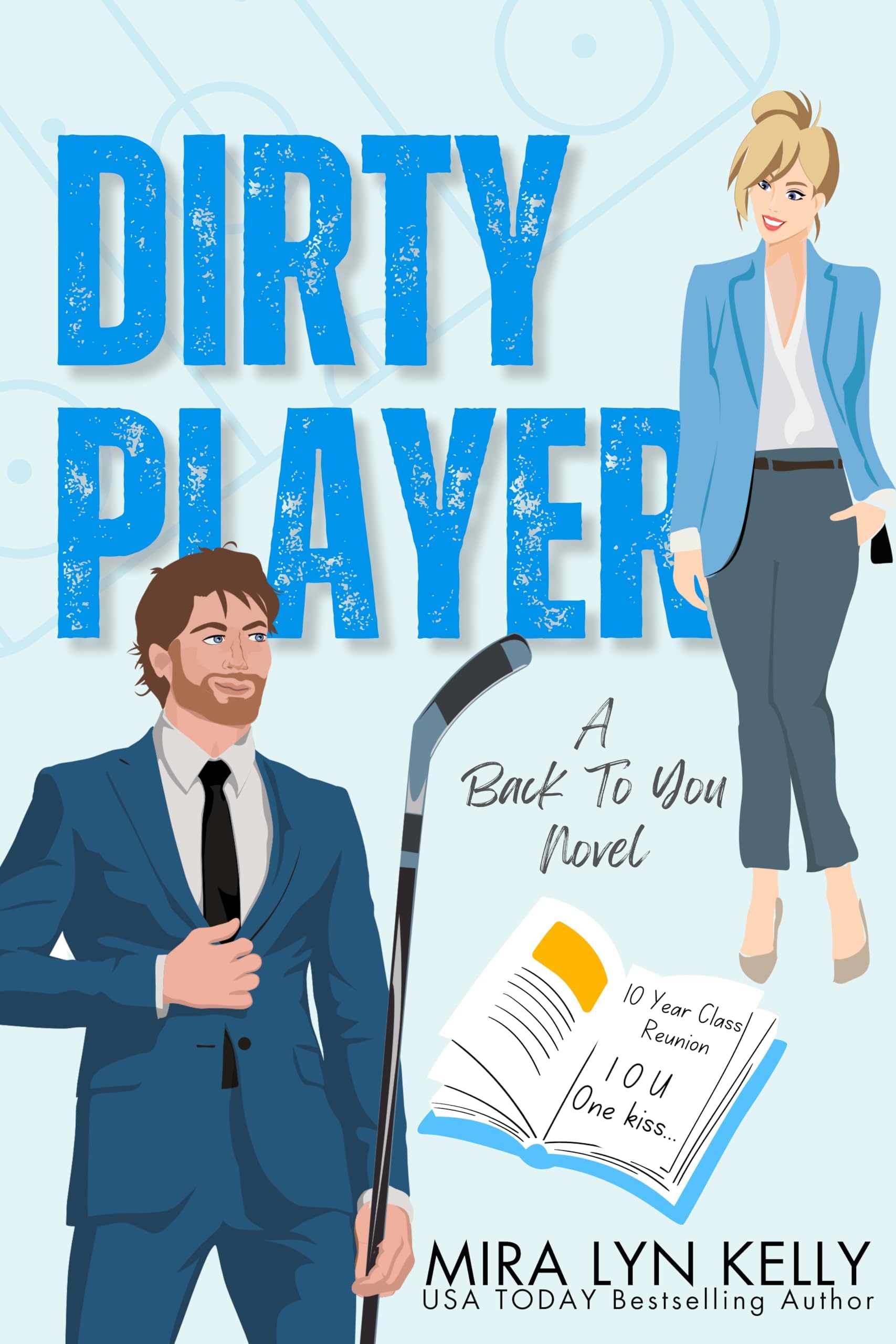 Dirty Player: A Hockey Romance (Back To You Book 2)