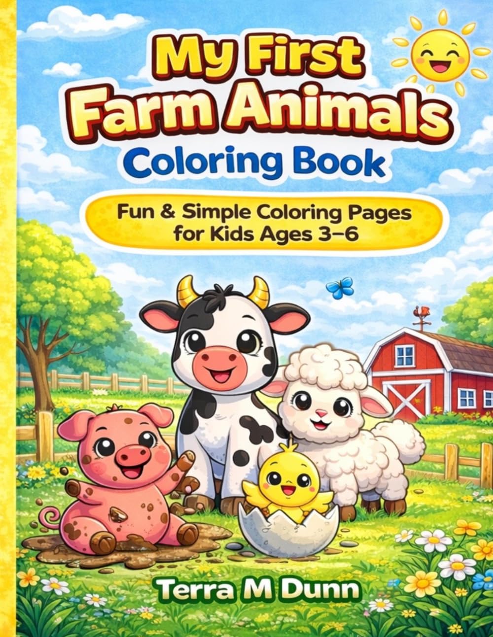 My First Farm Animals Coloring Book: Fun and Simple Coloring Pages for Kids Ages 3–6 | Cute Farm Animals for Toddlers and Preschoolers