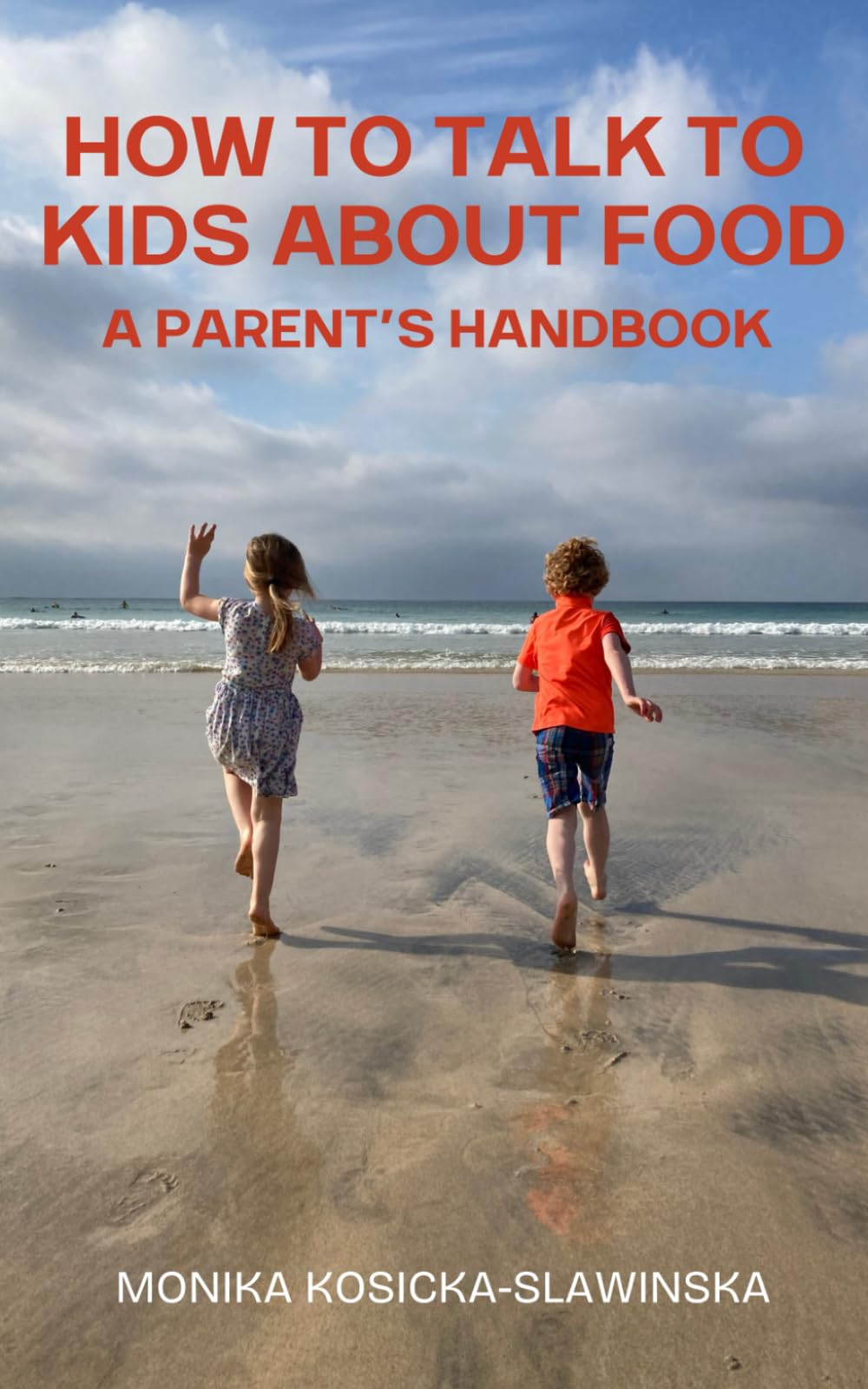 How to Talk to Kids about Food: A Parent’s Handbook