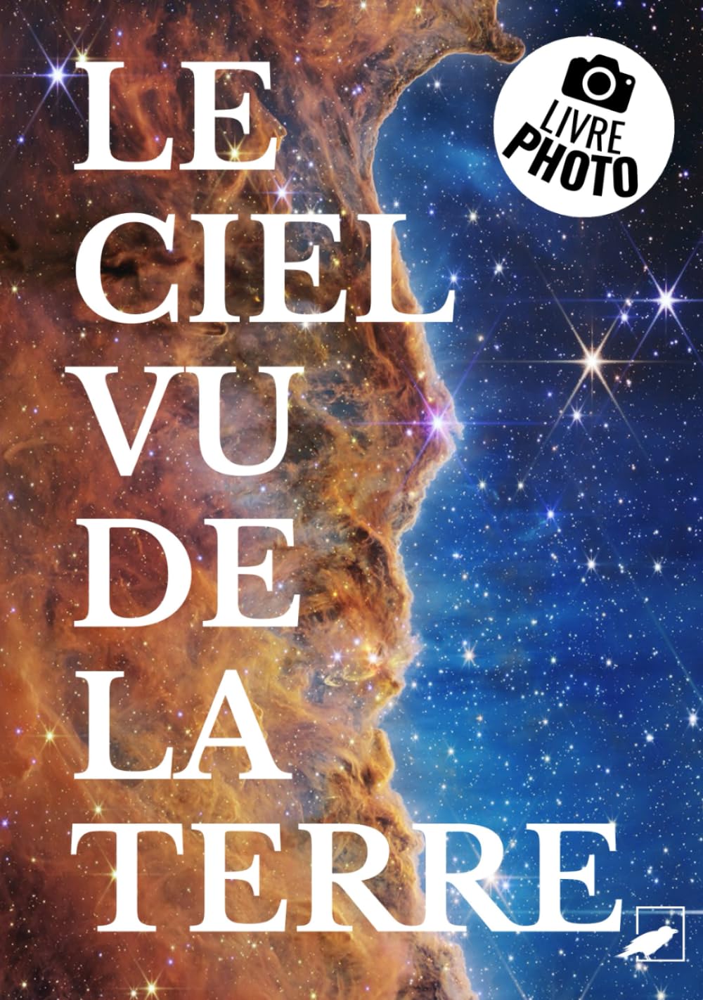 Le Ciel vu de la Terre : un livre de photos grand format pour les petits et les grands amoureux de l’espace: plus d’une centaine de photos de ... enfants et passionnés d’astrophotographie
