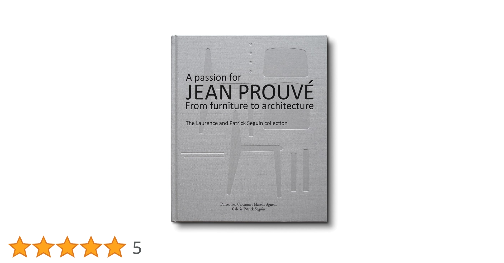 A PASSION FOR JEAN PROUVÉ by Jean Prouve A Passion for Jean Prouvé – Mast Books
