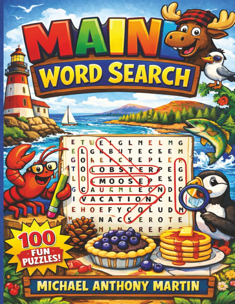 Maine Word Search: 100 Large Print Word Search Puzzles Featuring Maine Towns, Cities, Landmarks, and Local Places (America's States Word Search)