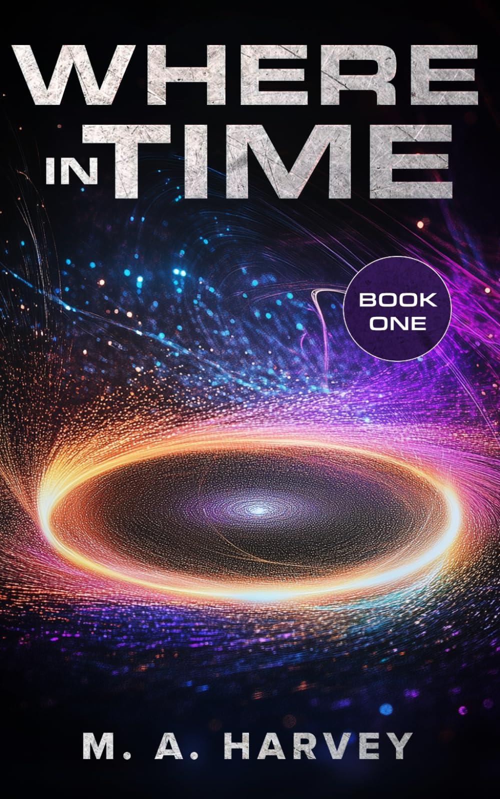 Where In Time: Book One: 1 (Avery Wells Chronicles)