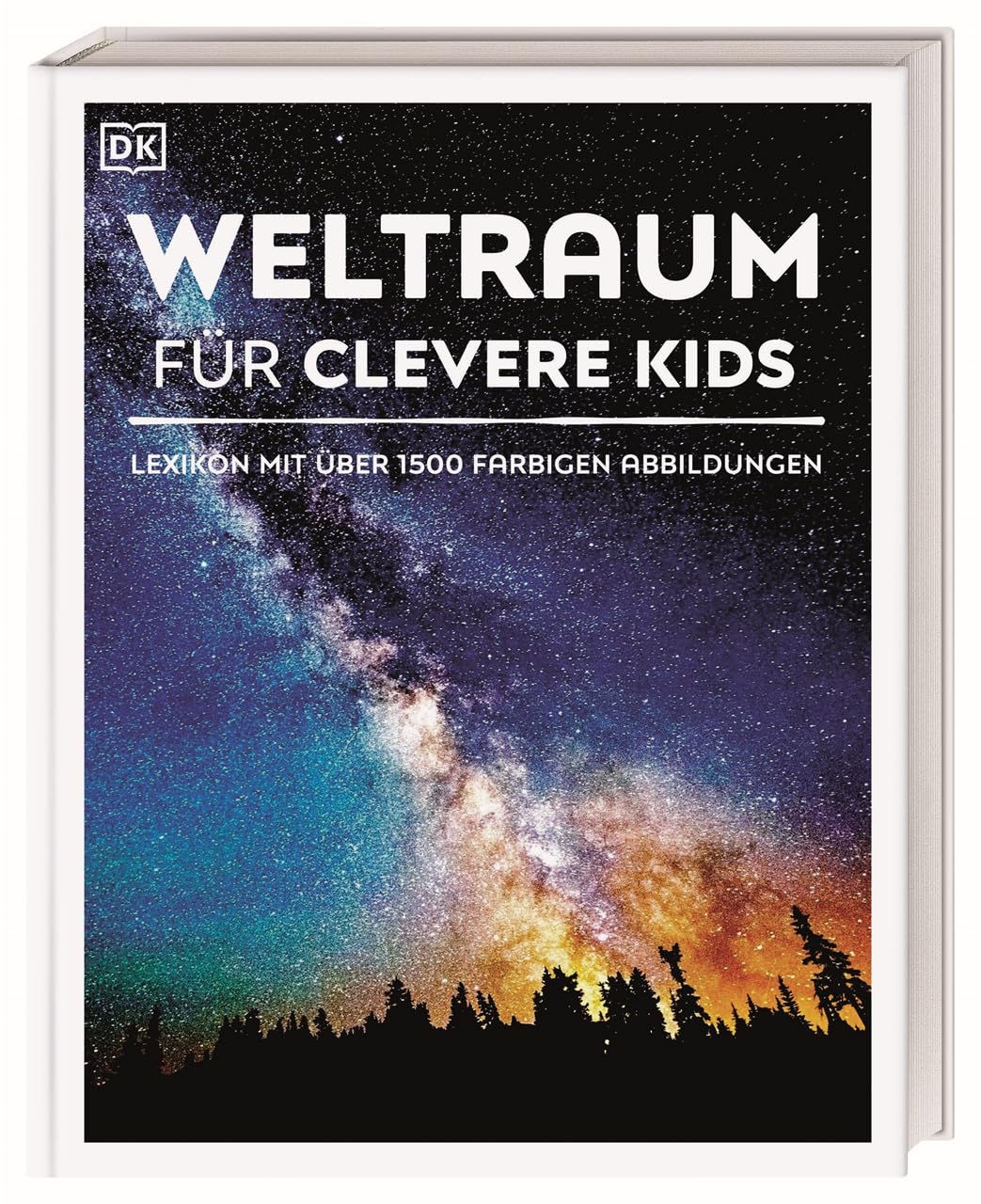 Wissen für clevere Kids. Weltraum für clevere Kids: Lexikon mit über 1500 farbigen Abbildungen