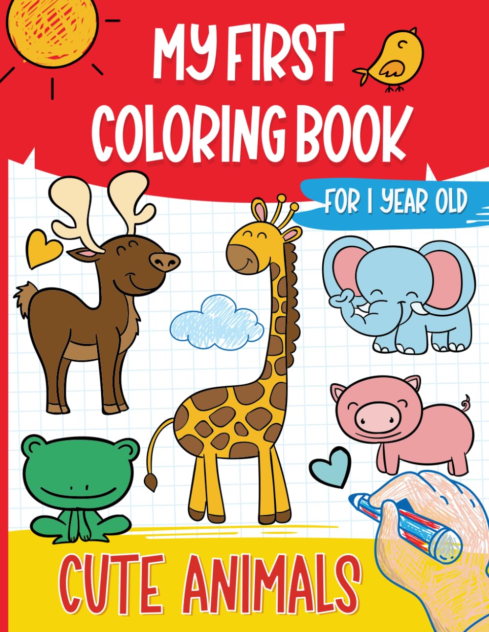 My First Coloring Book for 1 Year Old: VOL2:Cute Animals | 50 Easy And Fun Coloring pages For Babies and Toddlers