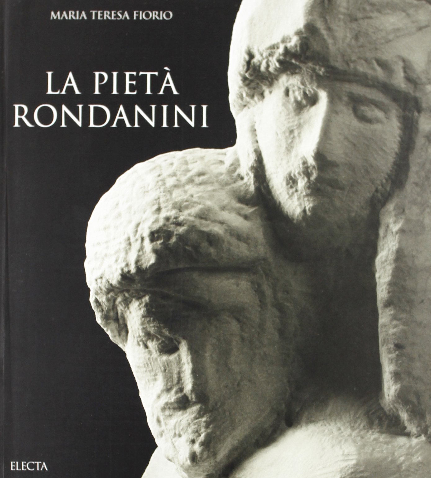 La Pietà Rondanini. Ediz. illustrata