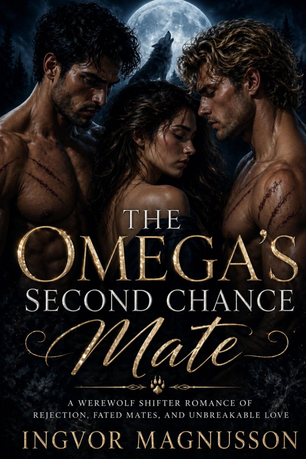 The Omega’s Second Chance Mate: A Werewolf Shifter Romance of Rejection, Fated Mates, and Unbreakable Love