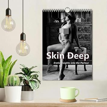 Skin Deep Erotic Insights into the Parlour Wall Calendar 2026 DIN A4 Portrait, CALVENDO 12 Month Wall Calendar