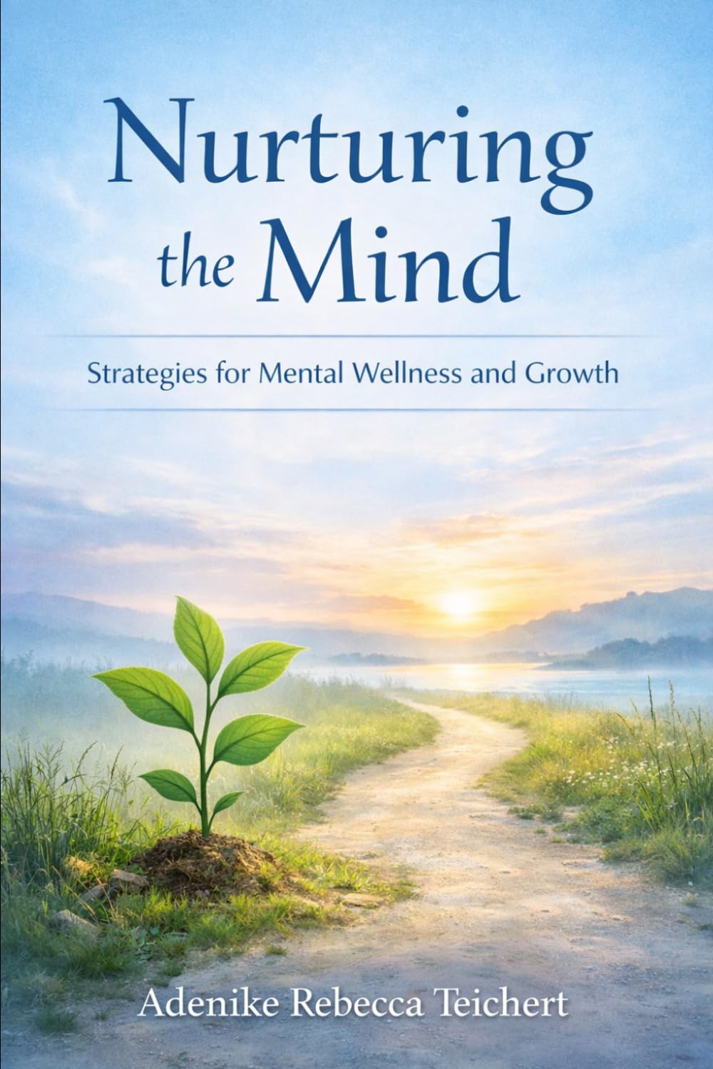 Nurturing the Mind: Strategies for Mental Wellbeing and Growth