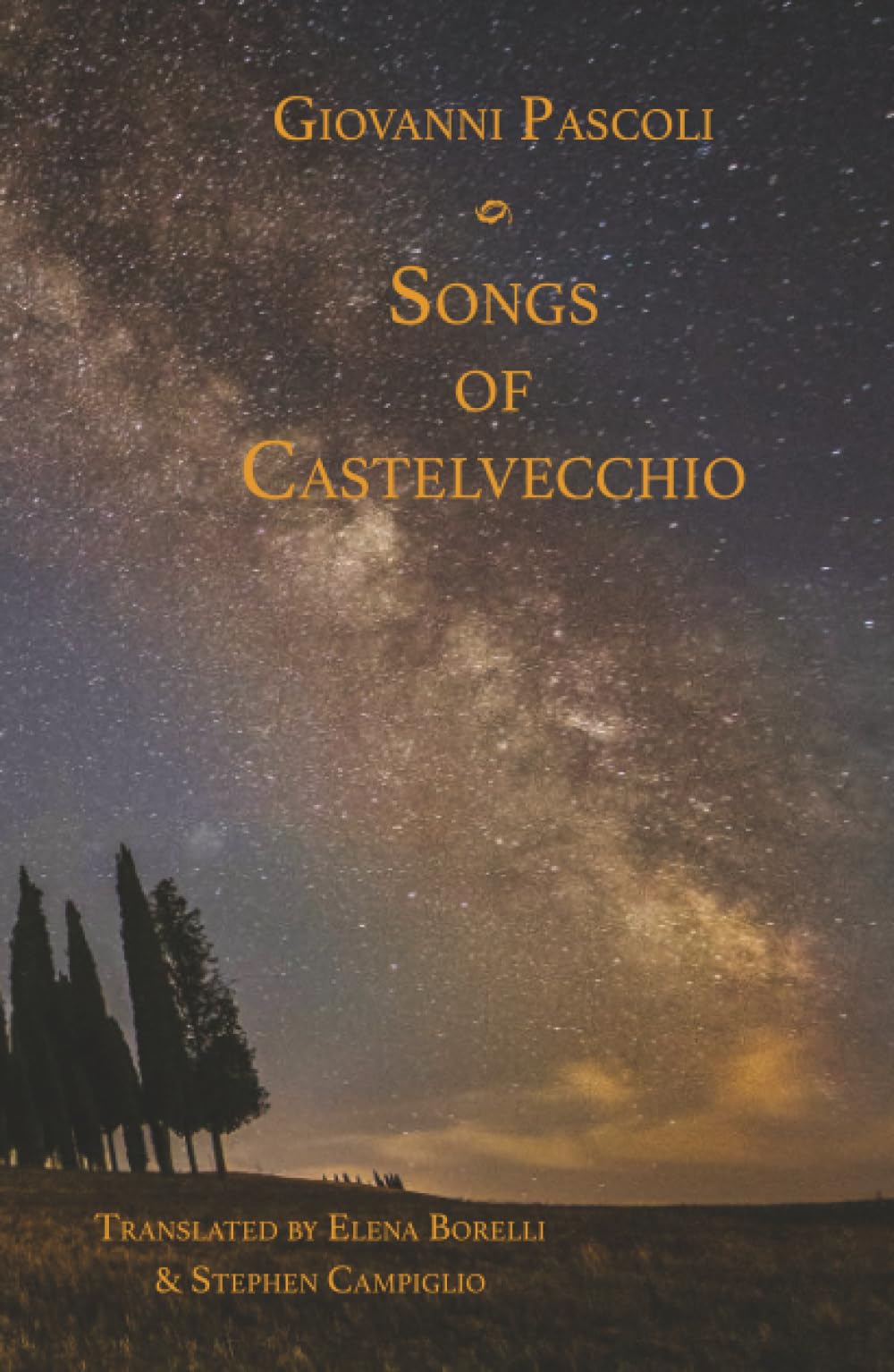 Songs of Castelvecchio (Italica Press Poetry in Translation Series)