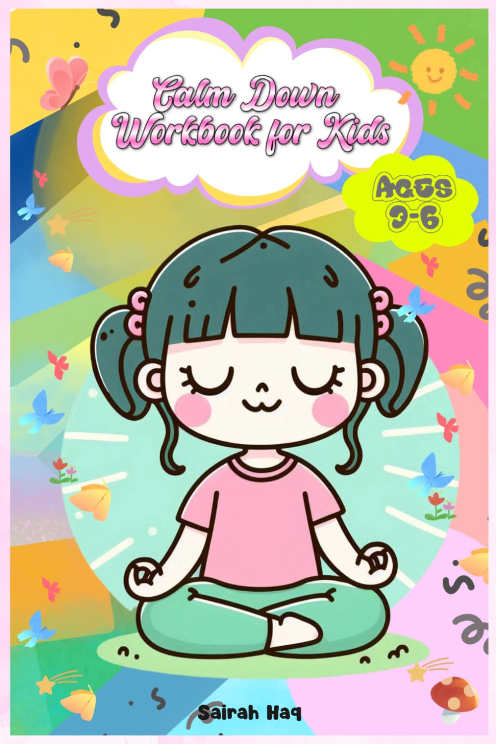 Calm Down Workbook for Kids Ages 3–6: Simple Breathing, Coloring & Calm Activities for Big Feelings (Calm Kids Series)