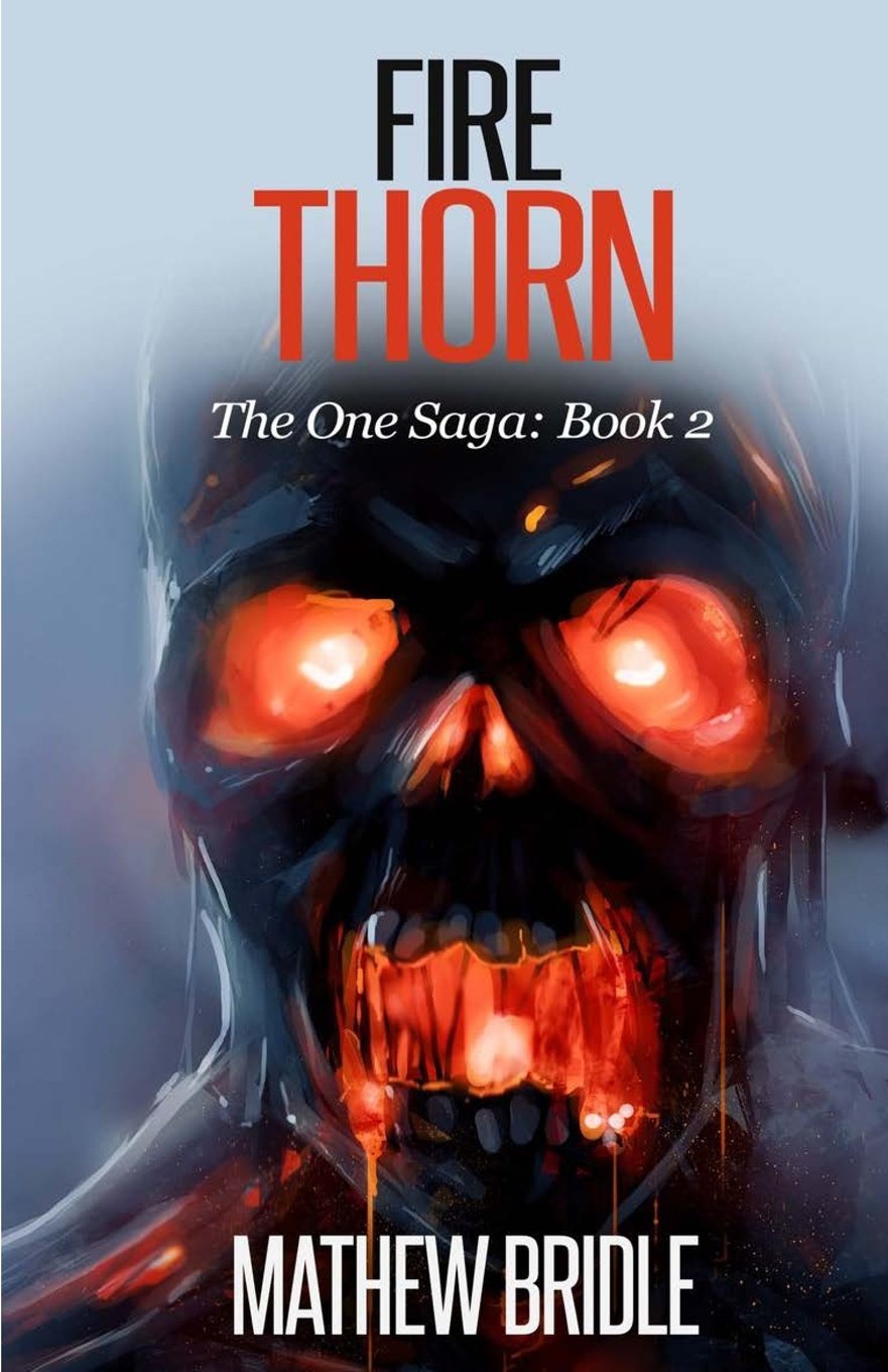 Fire Thorn: Volume 2 (The One Saga)