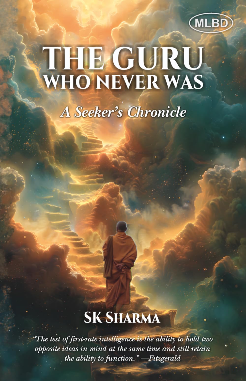 The Guru Who Never Was: A Seeker’s Chronicle