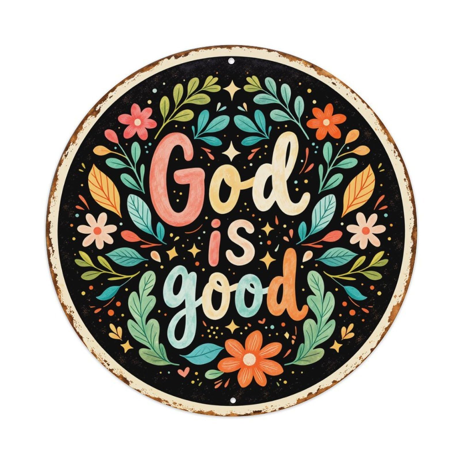 God Is Good Floral Art Round Tin Sign Vintage Metal Poster, Home Bar Garage Man Cave Cafe Indoor & Outdoor Wall Decoration 8x8Inches