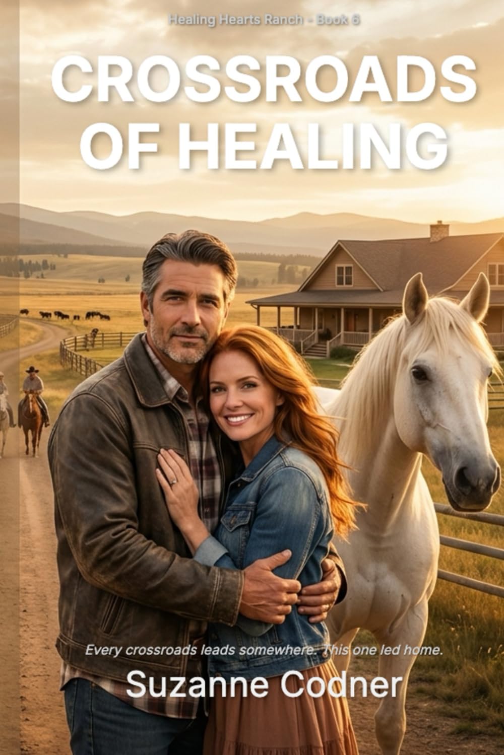 Crossroads of Healing: Healing Hearts Ranch Book 6
