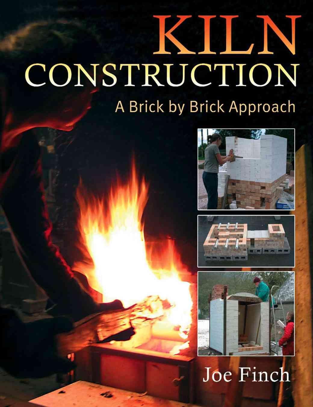 Kiln Construction: A Brick by Brick Approach Paperback – January 10, 2007