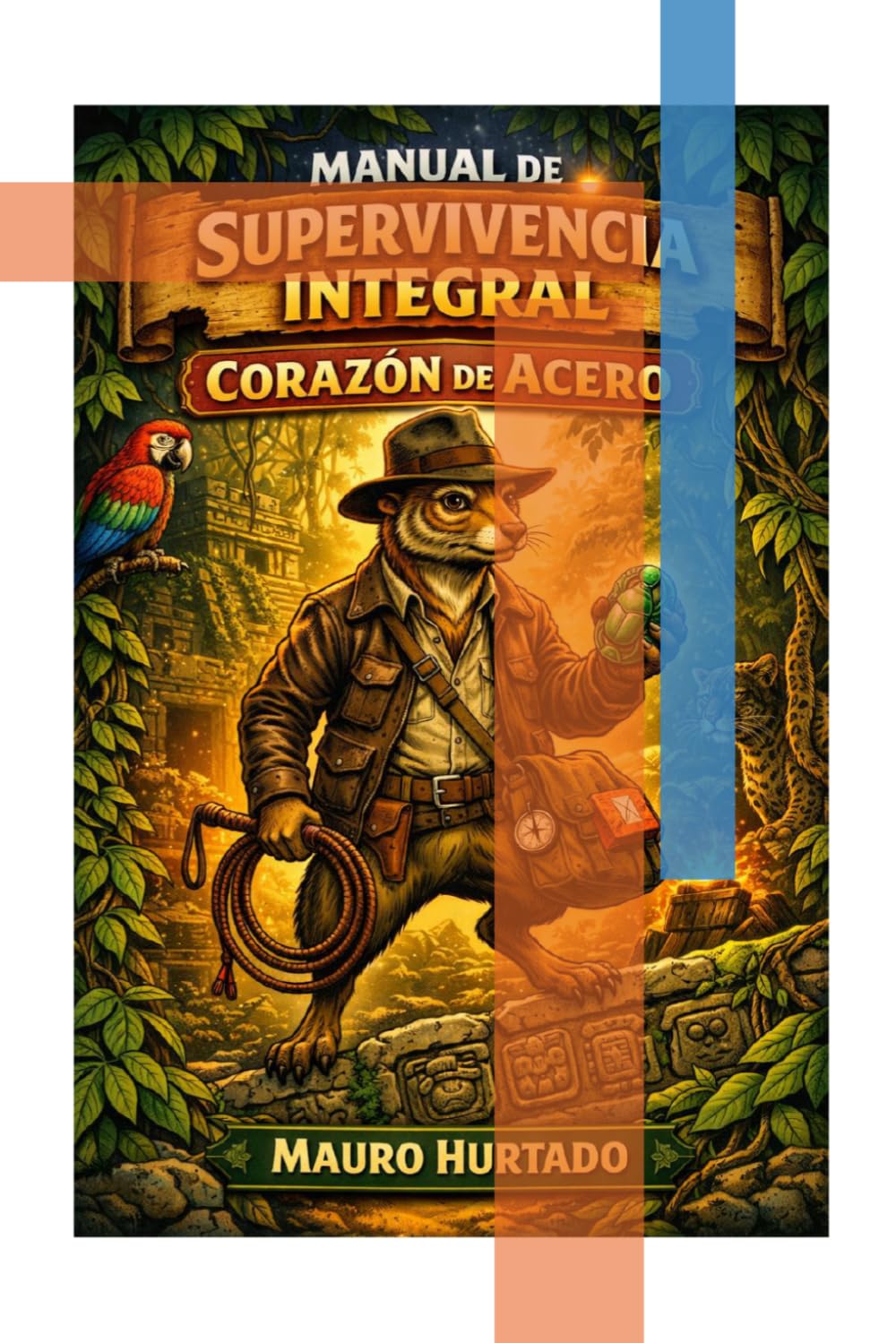 Manual de Supervivencia Integral: Corazón de Acero