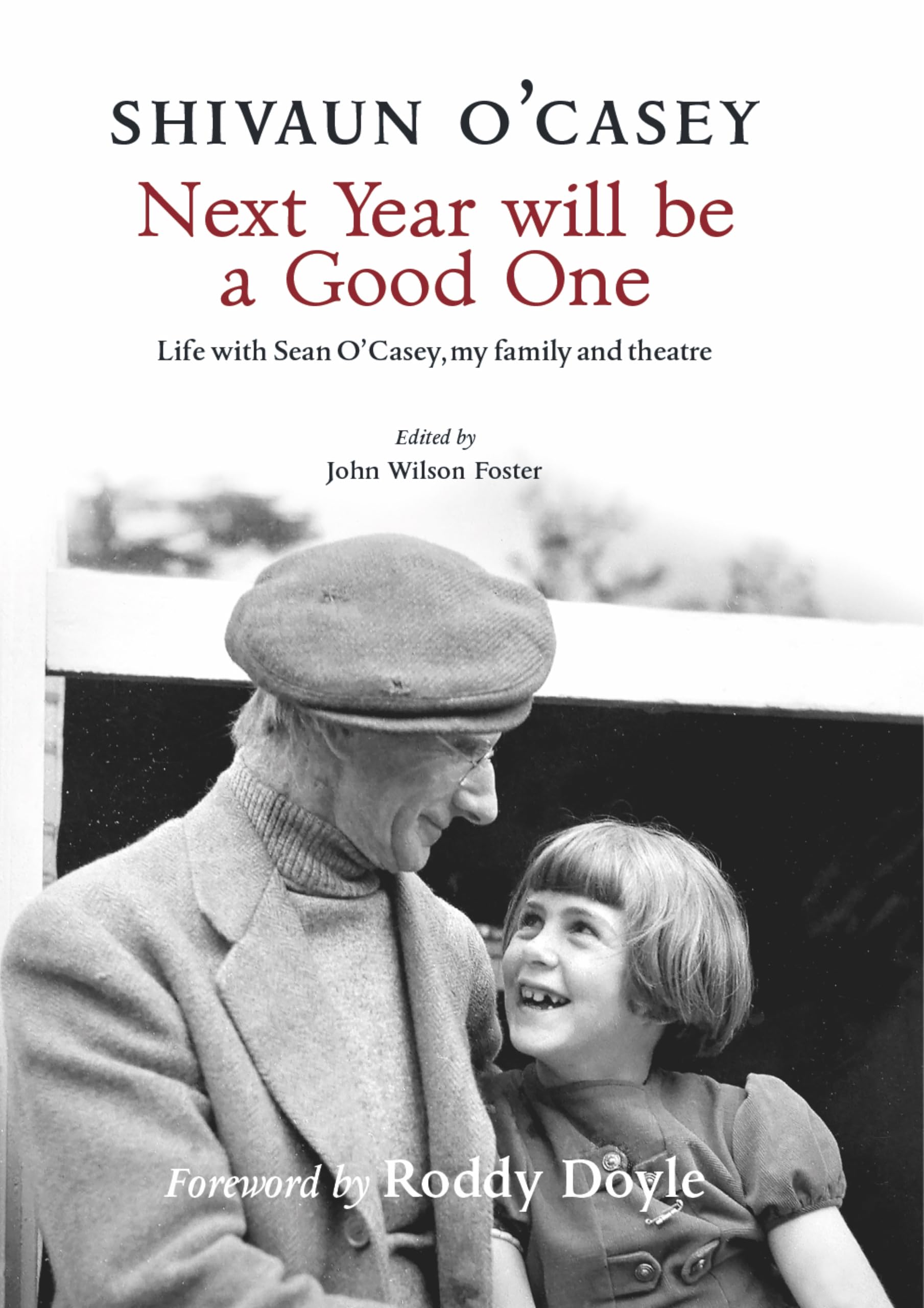 Next Year Will Be A Good One by Shivaun O'Casey PAPERBACK 9780993560774