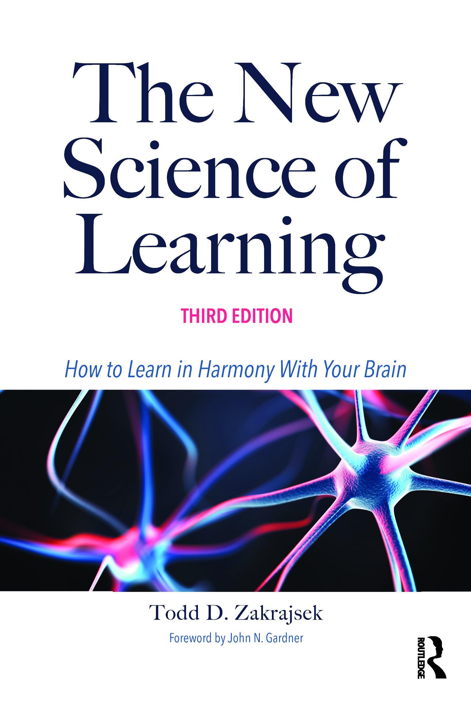 The New Science of Learning: How to Learn in Harmony With Your