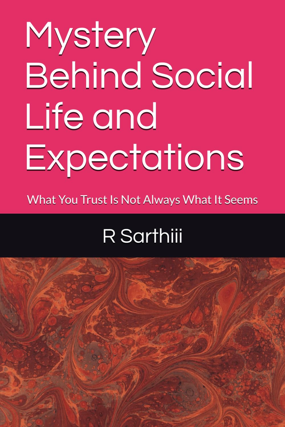 Mystery Behind Social Life and Expectations: What You Trust Is Not Always What It Seems