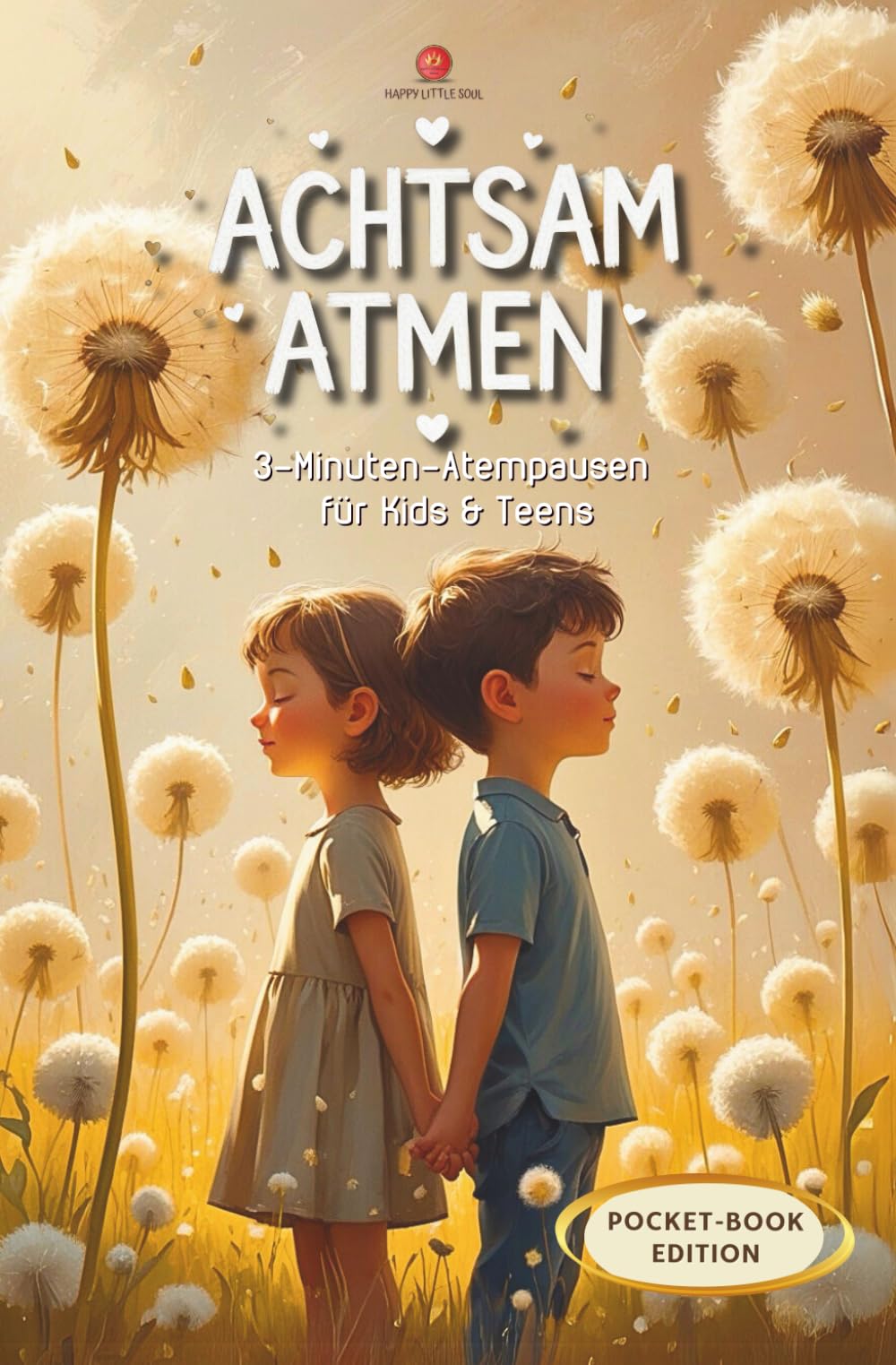 Achtsam Atmen I 3-Minuten-Atempausen für Kids & Teens: 20 einfache Übungungen für den Alltag I Zuhause oder im Klassenzimmer