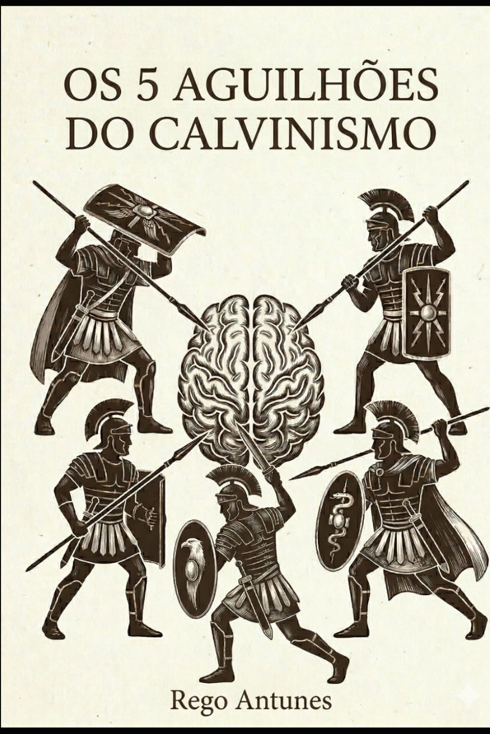 OS CINCO AGUILHOES DO CALVINISMO: AS VERDADES DESCONFORTÁVEIS PARA A MENTE CARNAL
