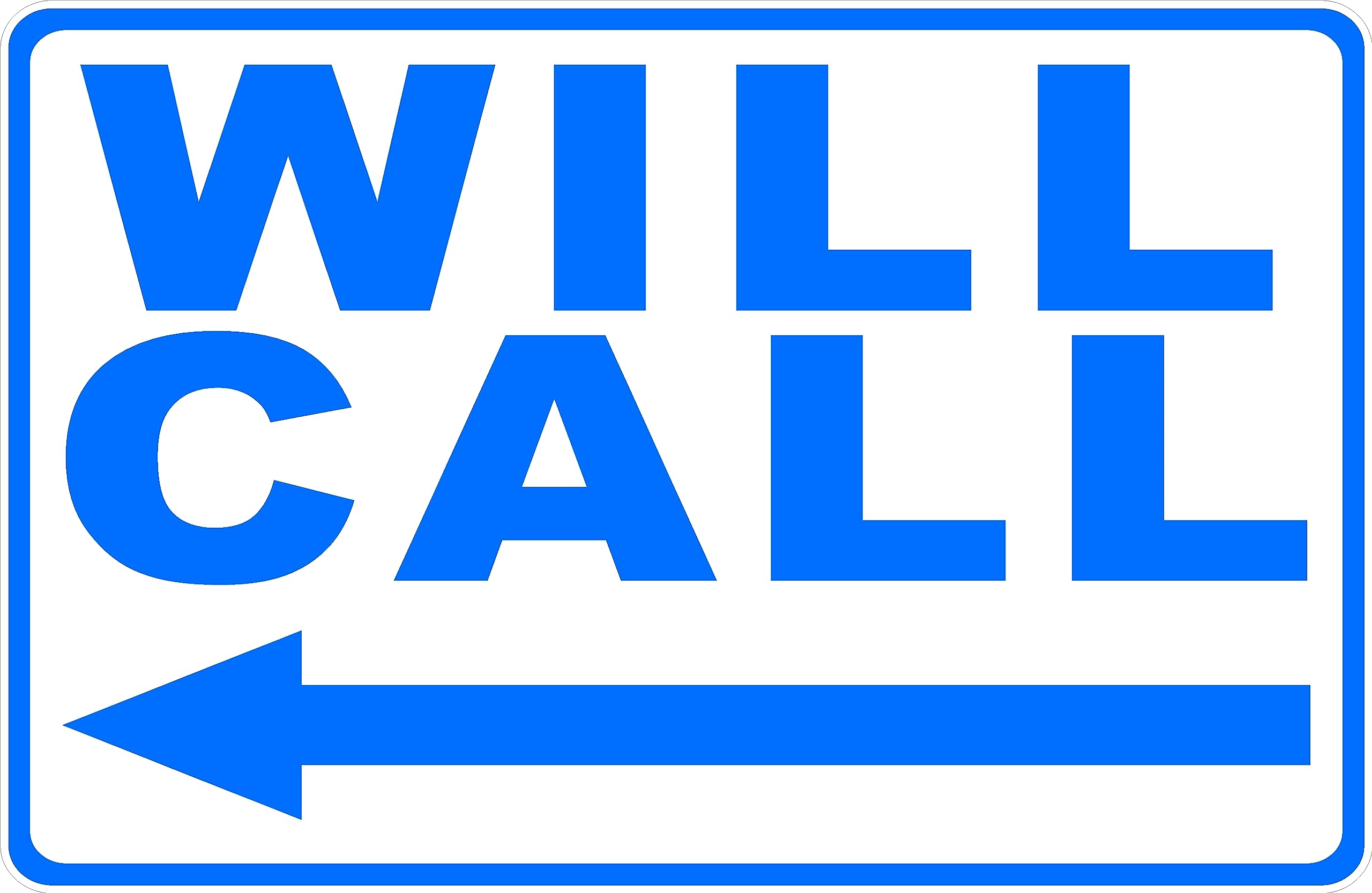 Will Call With Left Arrow Sign. 12x8 Metal