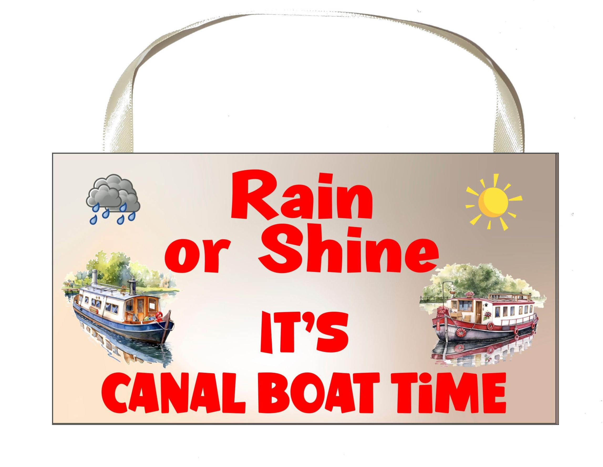 Decalarama Canal Boat Plaque/Sign - Rain Or Shine It's Canal Boat Time - Fun Cute Novelty Narrowboat Holiday Present