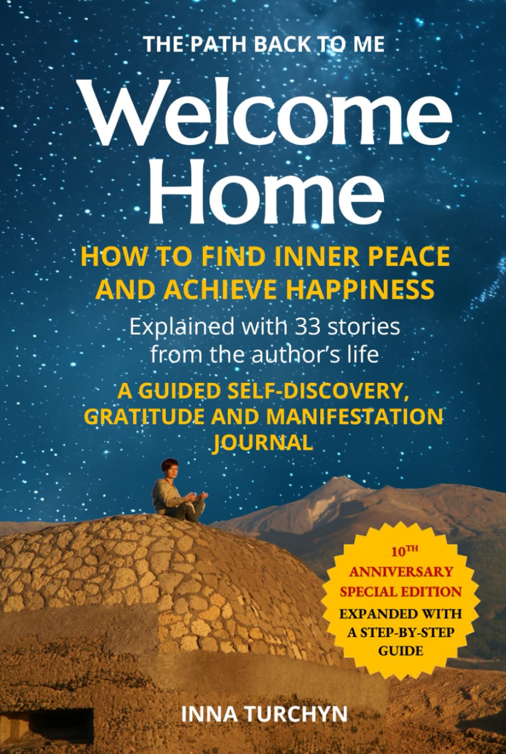 Welcome Home: The Path Back to Me: How to Find Inner Peace and Achieve Happiness: A Guided Self-Discovery, Gratitude and Manifestation Journal      Hardcover – May 17, 2025