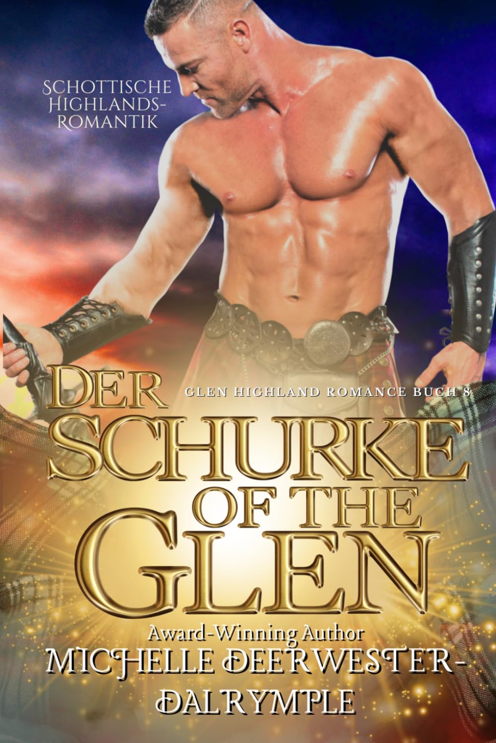 Der Schurke of the Glen: Ein leidenschaftlicher historischer Highlander-Liebesroman (Die Glen Highland Romanze)