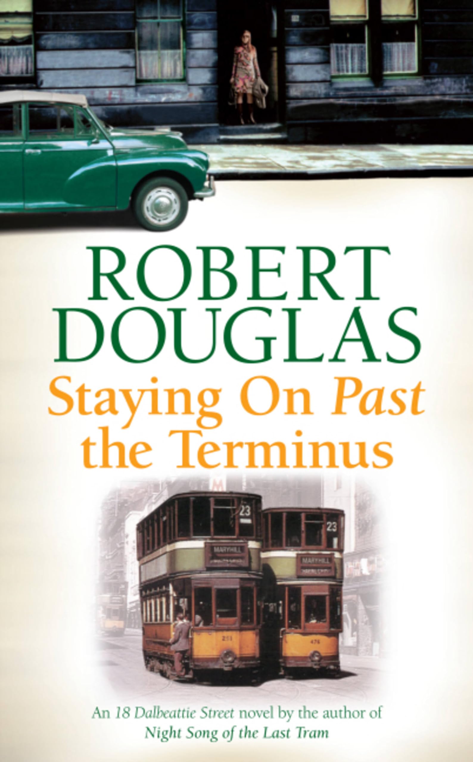 Staying On Past the Terminus (18 Dalbeattie Street 2),Robert D ,.9780755380299