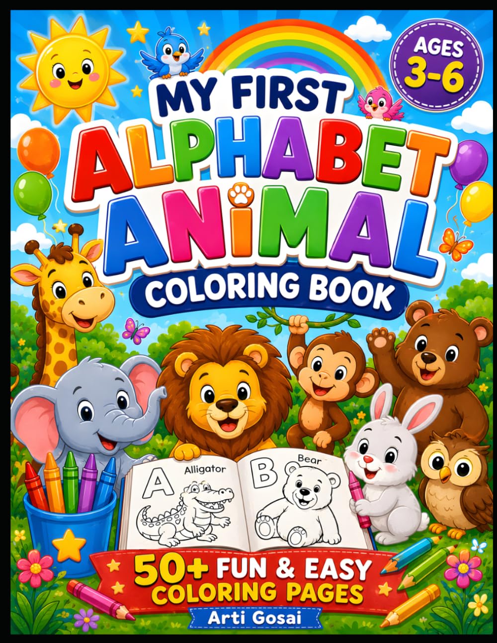 Alphabet Coloring Book for Kids Ages 3–6: Learn ABC with Cute Animals: A Fun and Easy Animal ABC Coloring Book for Preschool, Kindergarten, and Early ... Recognition, Creativity & Fine Motor Skills