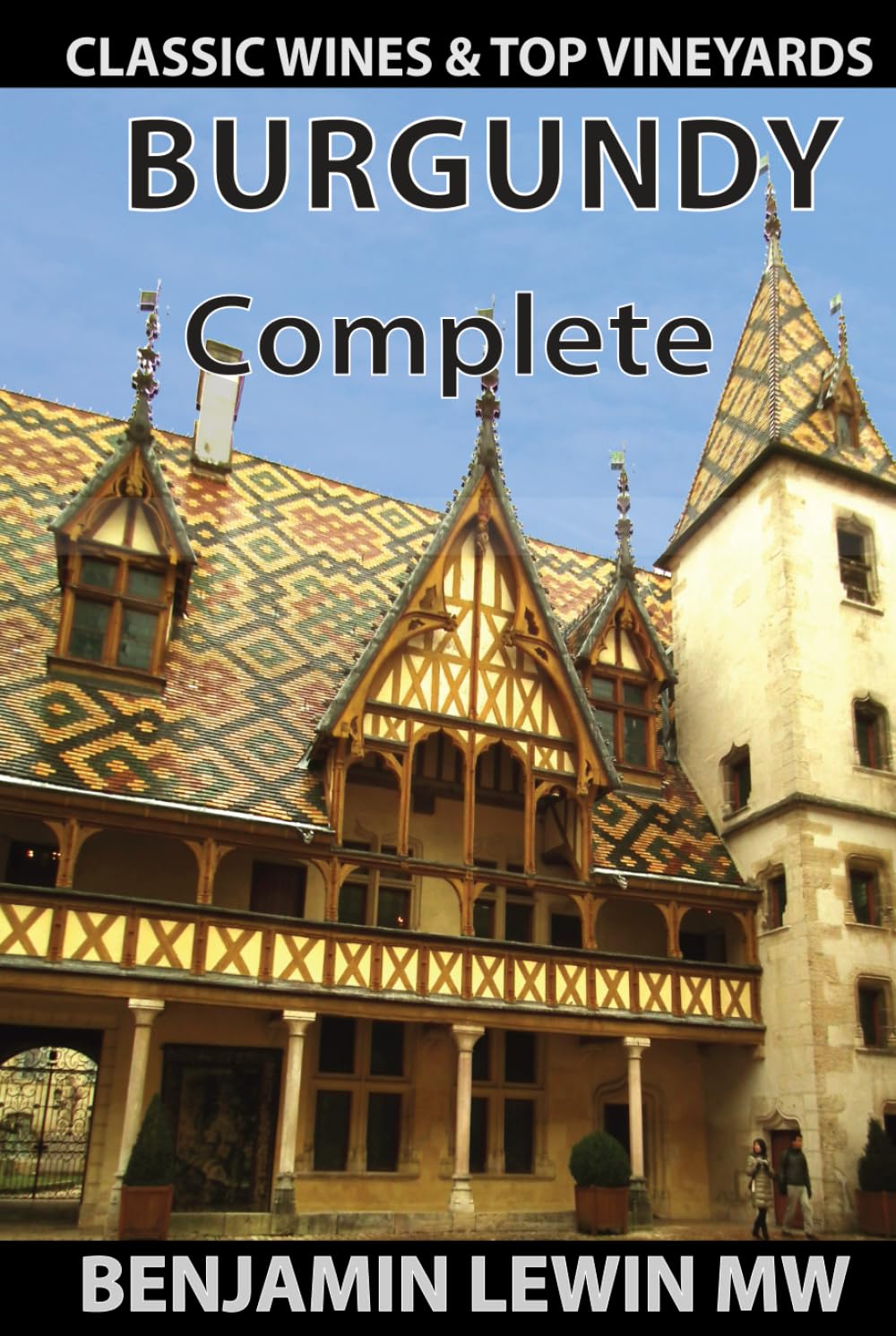 The Complete Burgundy (Guides to Wines and Top Vineyards)