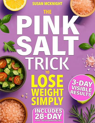The Pink Salt Trick to Lose Weight Simply: The Simple
