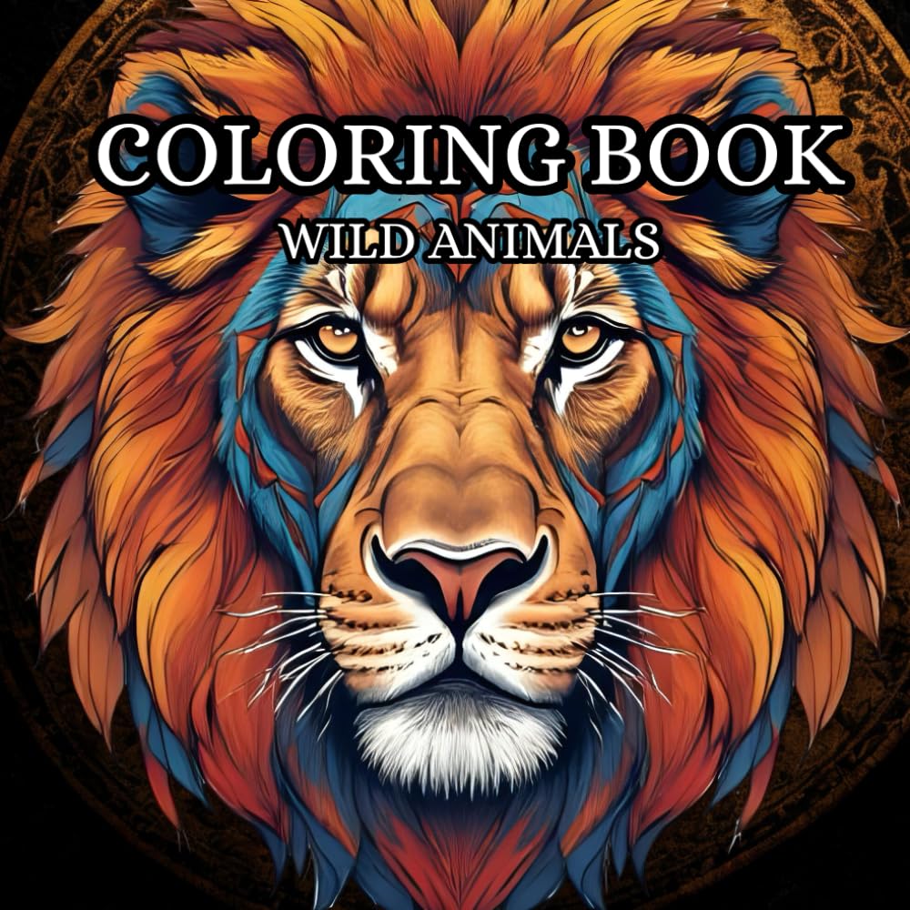 Animals: Adults coloring book for mind clarity: relax and unwind with the beauty of nature beyond of busy life