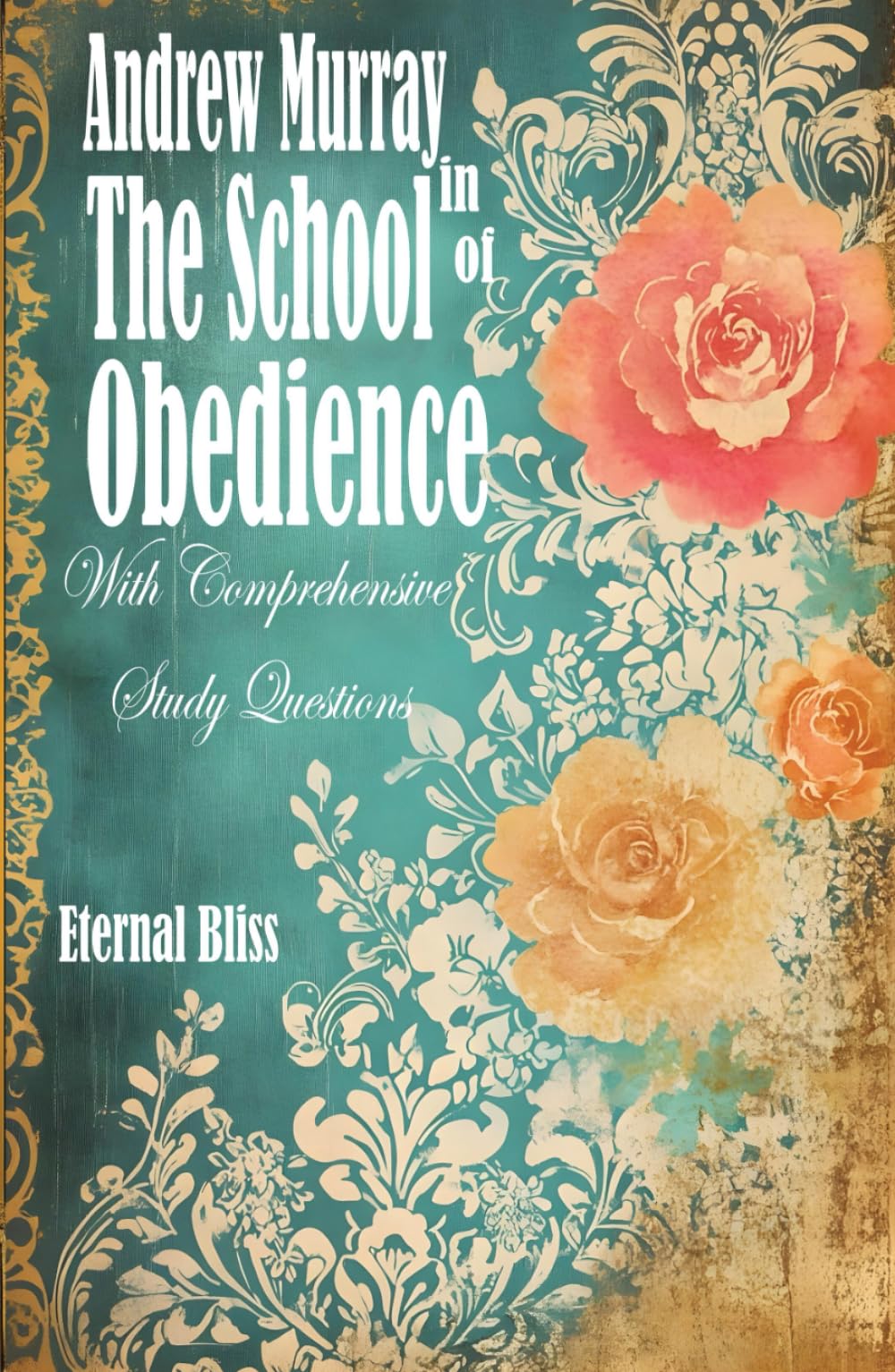 The School of Obedience: With Comprehensive Study Questions