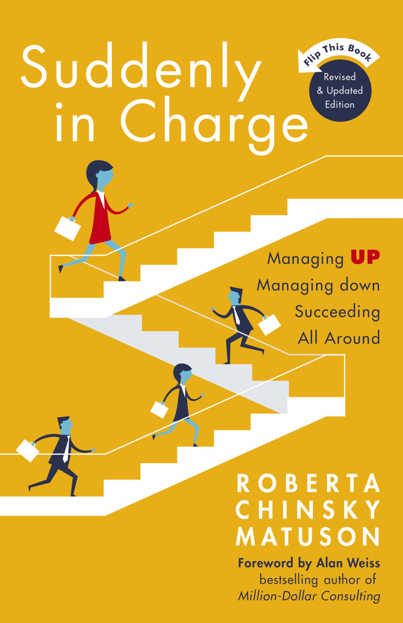 Suddenly in Charge: Managing Up, Managing Down, Succeeding All Around