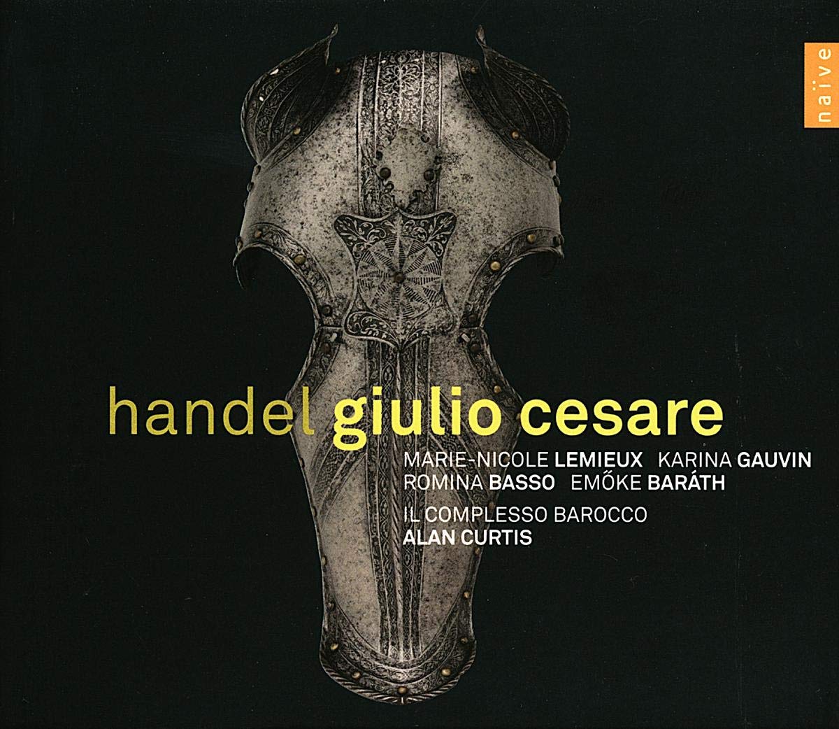 Handel: Giulio Cesare in Egitto [Audio CD] Marie-Nicole Lemieux; Karina Gauvin; Romina Basso; Emoke Barath; Filippo Mineccia; Johannes Weisser; Milene Storti; George Frideric Handel; Alan Curtis and Il Complesso Barocco