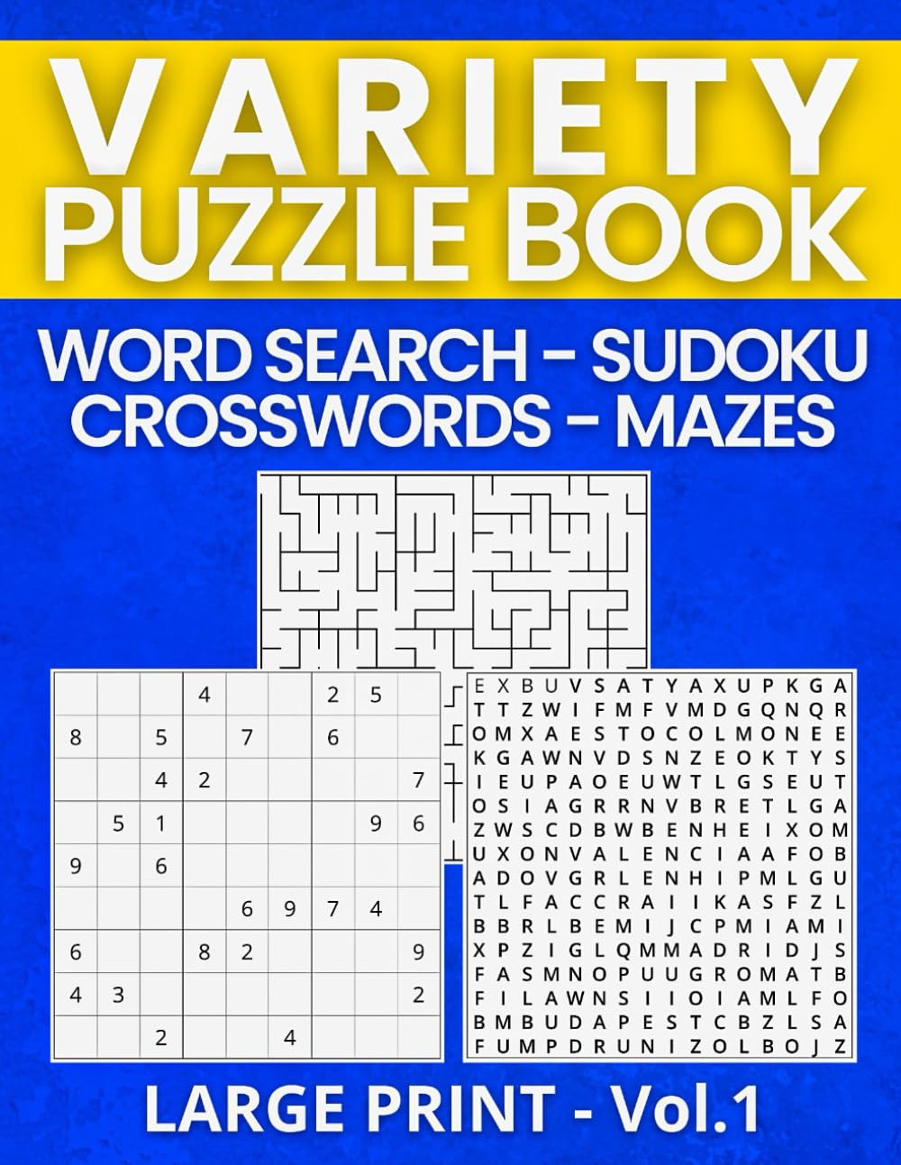 VARIETY PUZZLE BOOK FOR ADULTS: Relaxing Mixed Word Search, Sudoku, CrossWords, Mazes - LARGE PRINT